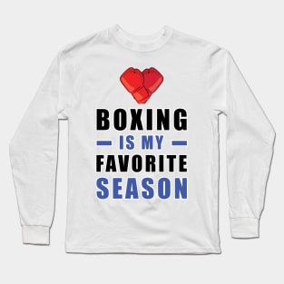 Boxing Is My Favorite Season Long Sleeve T-Shirt